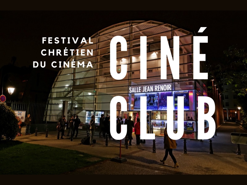 Festival Chrétien du Cinéma - Ciné Club