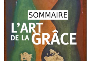 ENSEMBLE N° 46 Sommaire L’art de la grâce