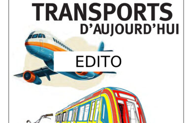 ENSEMBLE N° 48 Edito Transports d’aujourd’hui