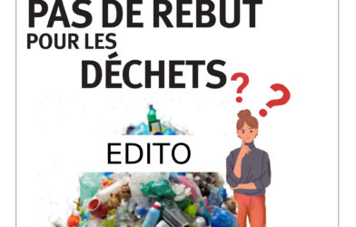 Ensemble n° 54 Edito « Pas de rebut pour les déchets »